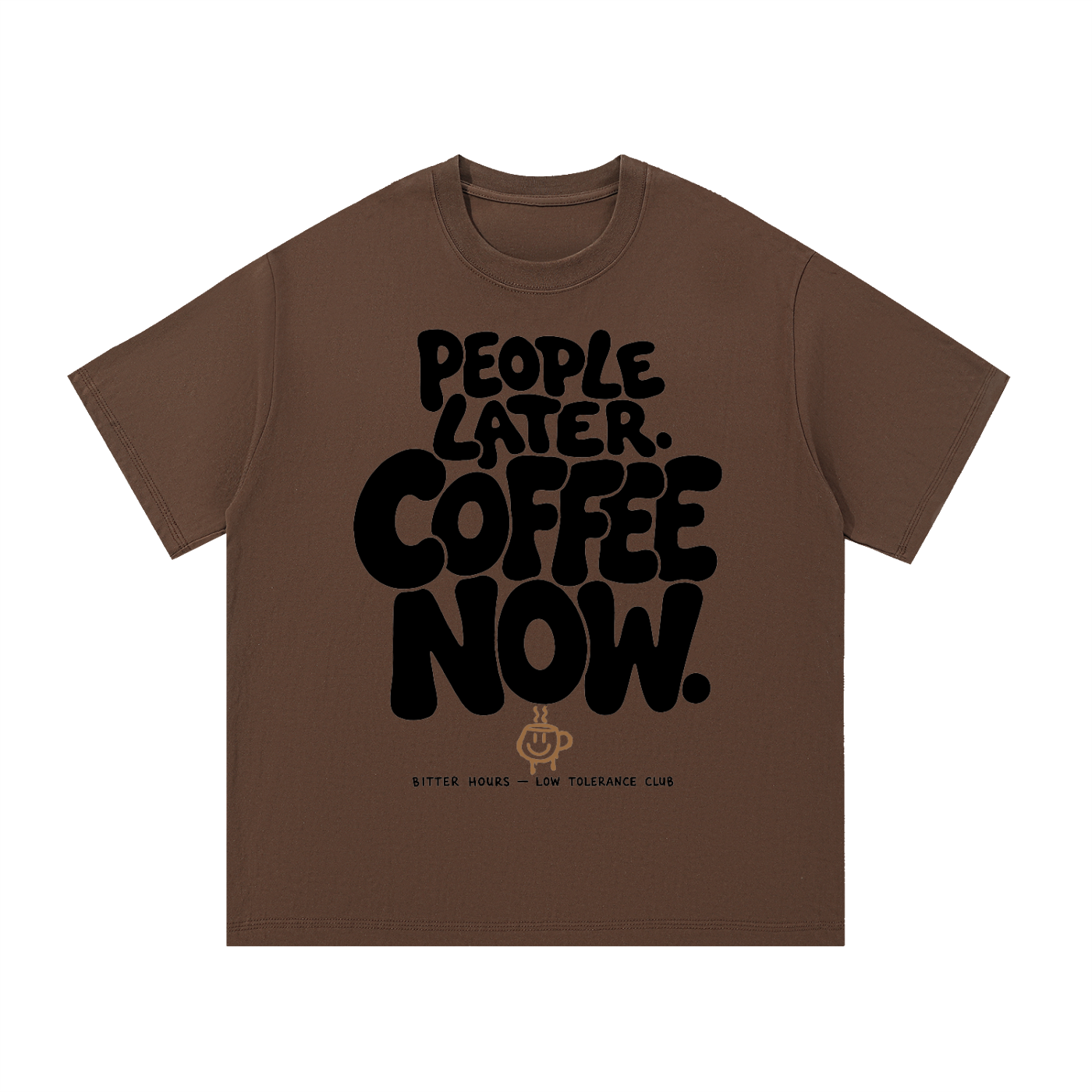 People Later Coffee Now Tee