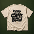 People Later Coffee Now Tee